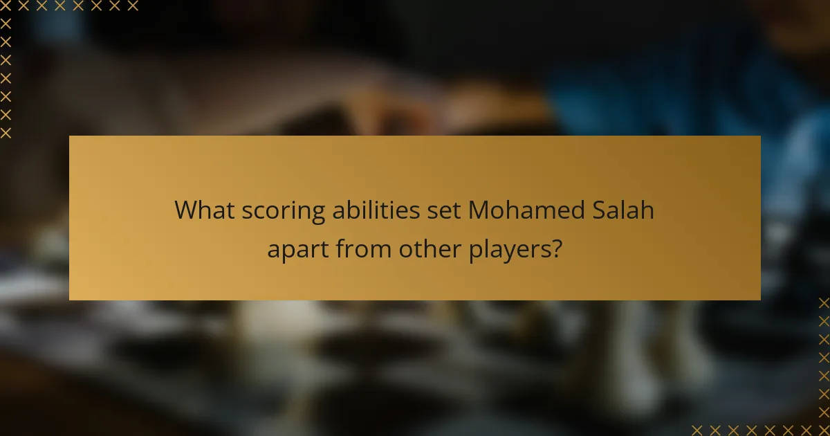 What scoring abilities set Mohamed Salah apart from other players?